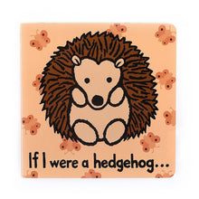 Load image into Gallery viewer, If I Were A Hedgehog Book
