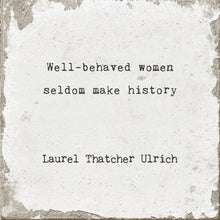 Load image into Gallery viewer, Coaster- Well Behaved Woman