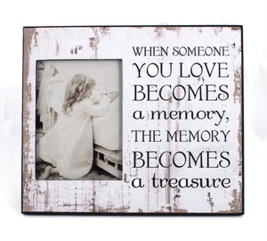 Picture Frame- 'When Someone You Love Becomes Memory' 5x7