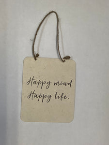 Happy Mind Happy Life Sign