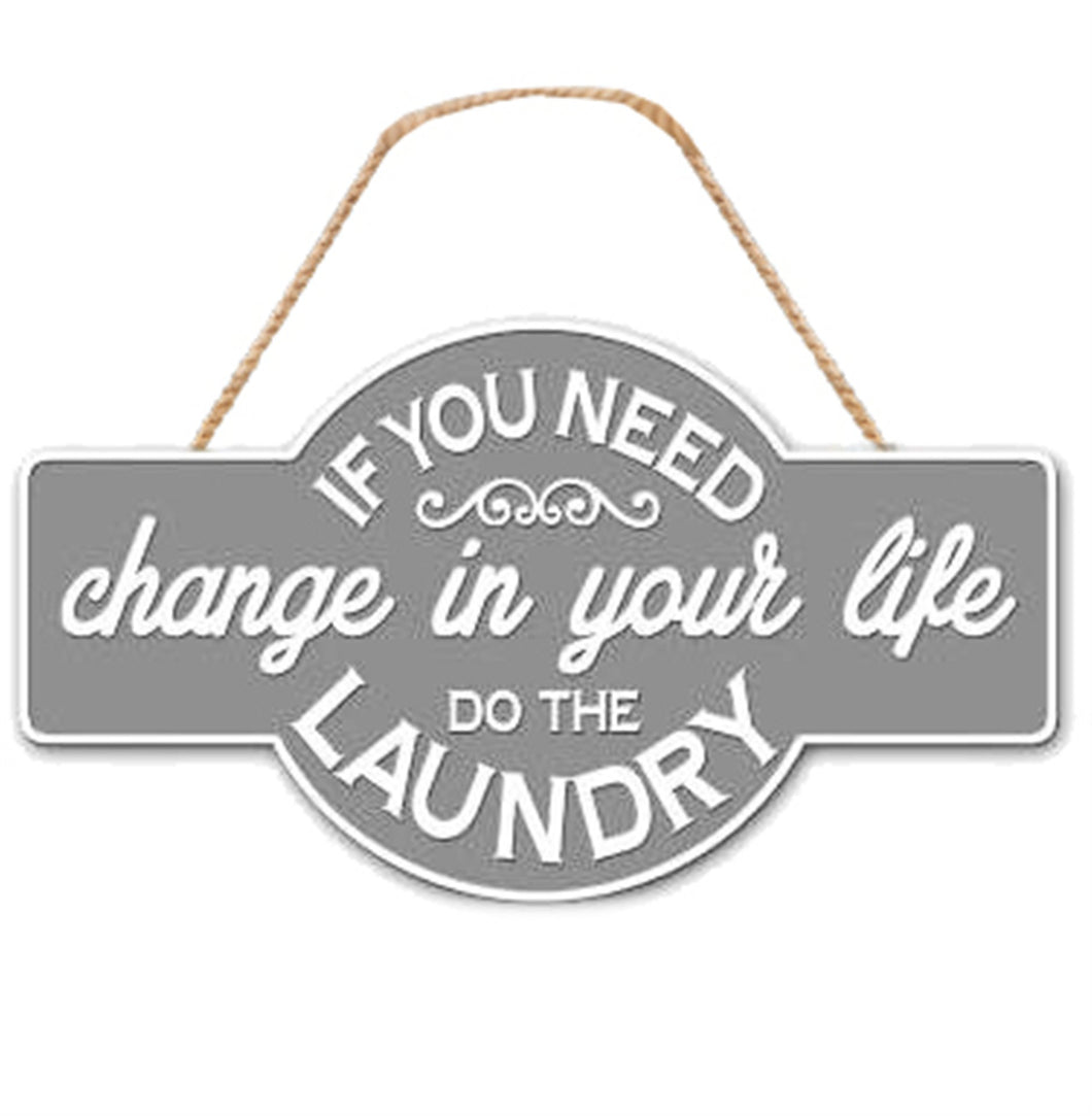 In You Need Change In Your Life, Do The Laundry Sign
