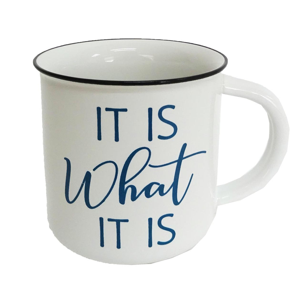 Mug- It Is What It Is