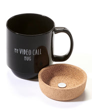 Load image into Gallery viewer, Mug with Cork Bottom Coaster- My Video Call Mug
